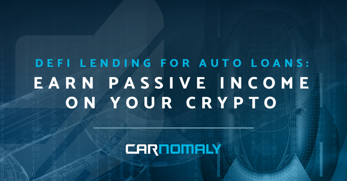 DeFi Lending for Auto Loans | Carnomaly